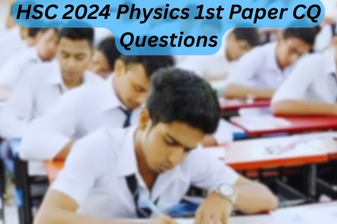 HSC 2024 Physics 1st Paper Question